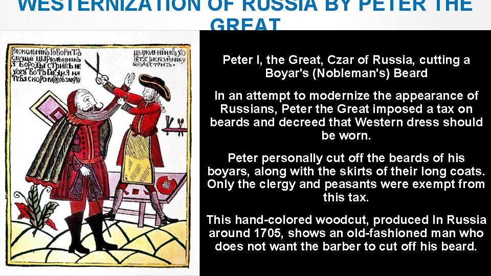 WESTERNIZATION OF RUSSIA BY PETER THE GREAT Peter I, the Great, Czar of Russia,