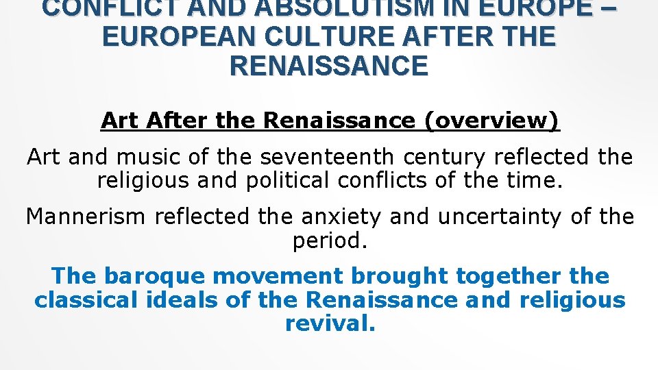 CONFLICT AND ABSOLUTISM IN EUROPE – EUROPEAN CULTURE AFTER THE RENAISSANCE Art After the