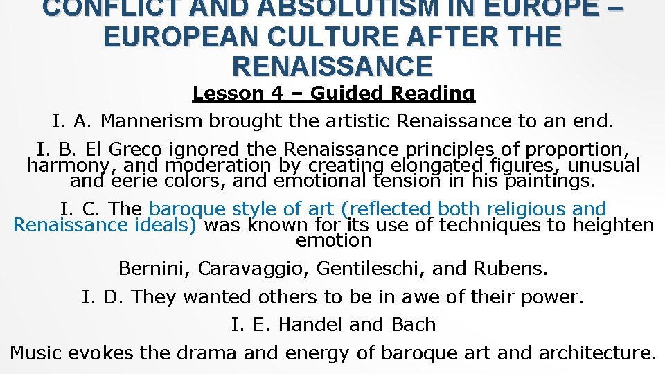 CONFLICT AND ABSOLUTISM IN EUROPE – EUROPEAN CULTURE AFTER THE RENAISSANCE Lesson 4 –