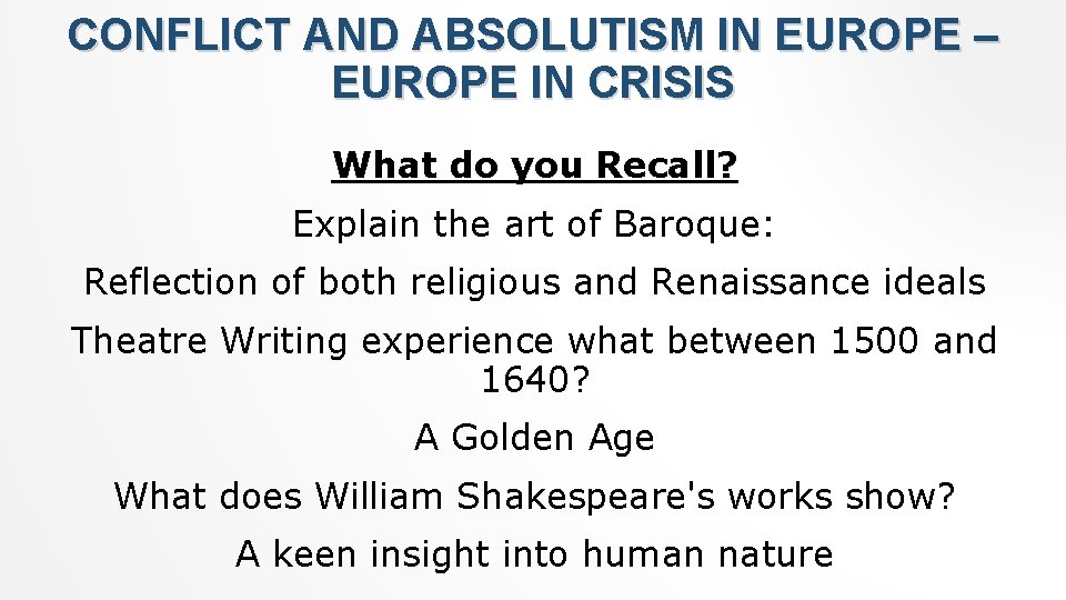 CONFLICT AND ABSOLUTISM IN EUROPE – EUROPE IN CRISIS What do you Recall? Explain