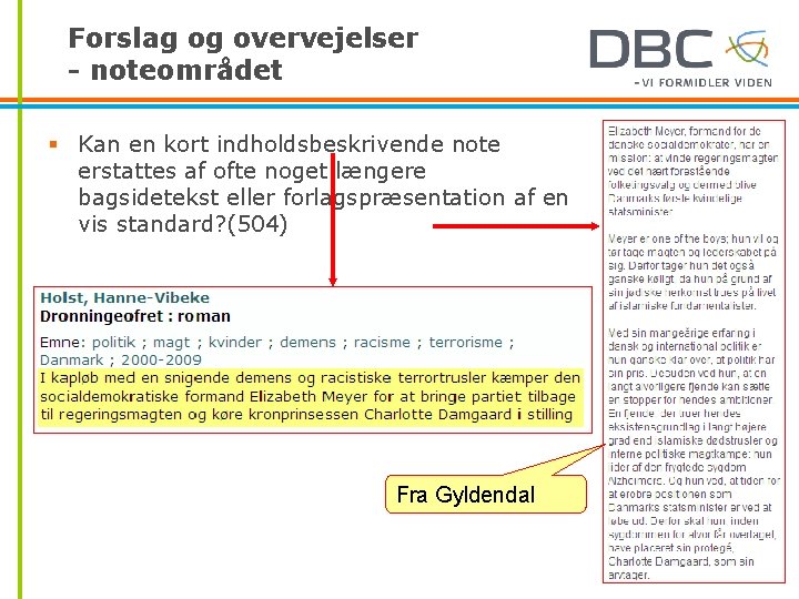 Forslag og overvejelser - noteområdet § Kan en kort indholdsbeskrivende note erstattes af ofte