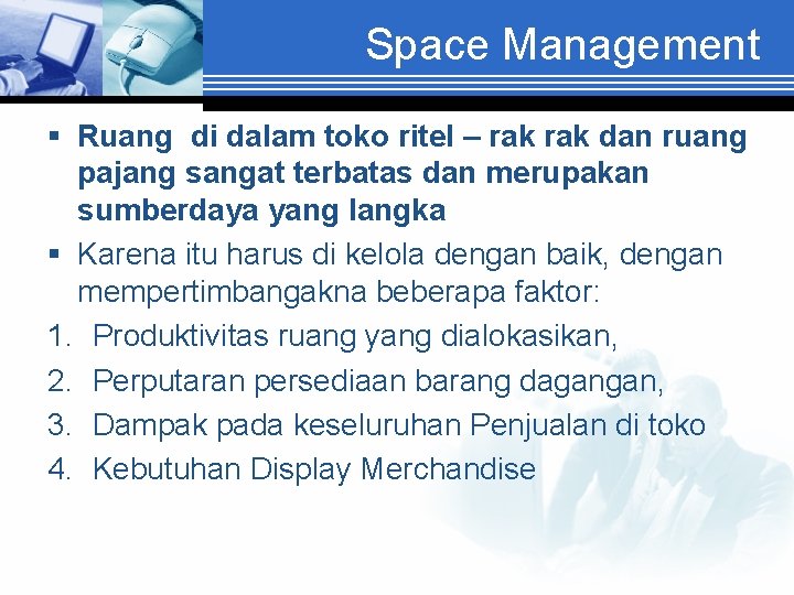 Space Management § Ruang di dalam toko ritel – rak dan ruang pajang sangat