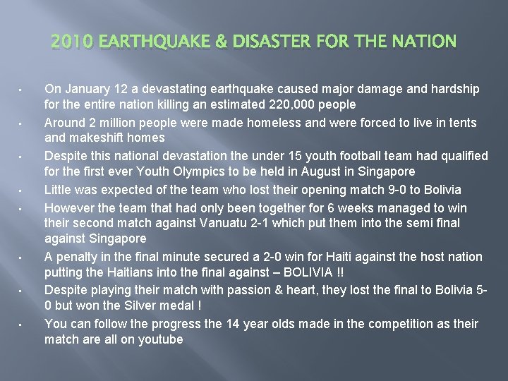 2010 EARTHQUAKE & DISASTER FOR THE NATION • • On January 12 a devastating