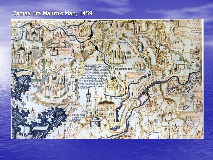 Cathay Fra Mauro’s Map, 1459 