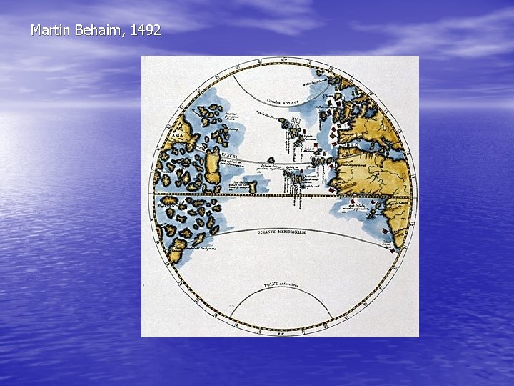 Martin Behaim, 1492 