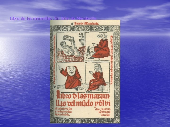 Libro de las maravillas, Sir John de Mandeville 