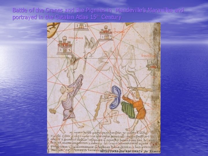 Battle of the Cranes and the Pigmies in Mandeville’s Maravillas and portrayed in the