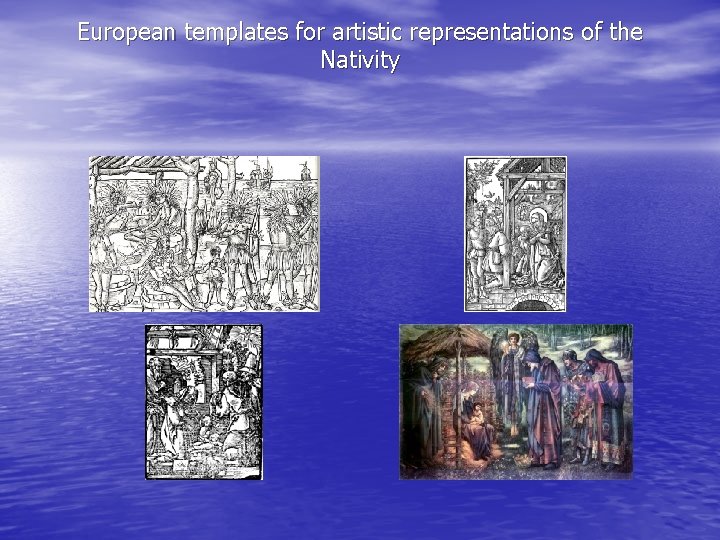 European templates for artistic representations of the Nativity 