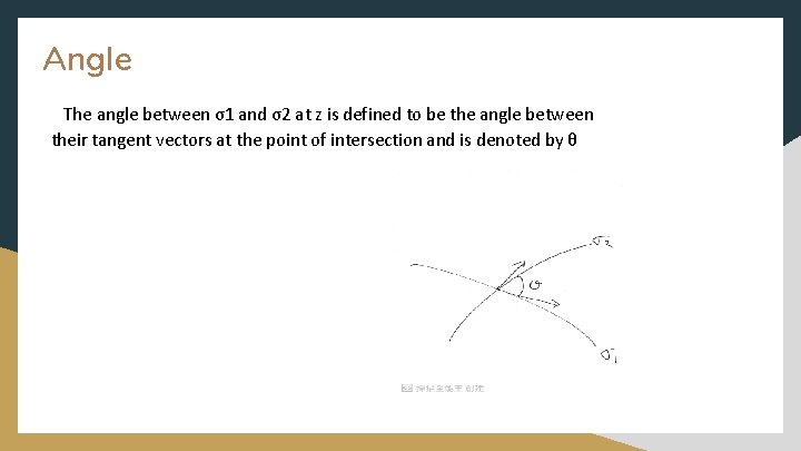 Angle The angle between σ1 and σ2 at z is defined to be the