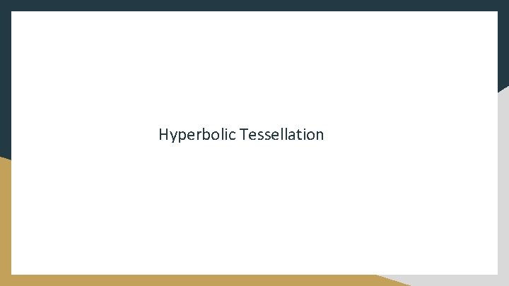 Hyperbolic Tessellation 
