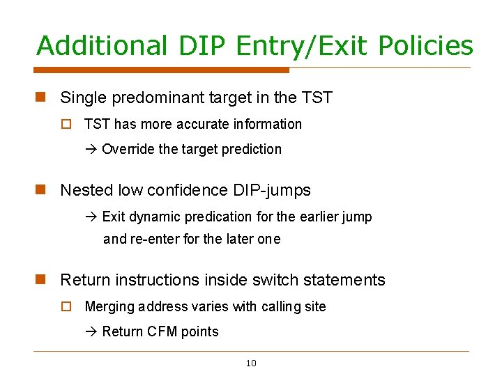 Additional DIP Entry/Exit Policies Single predominant target in the TST has more accurate information Additional DIP Entry/Exit Policies Single predominant target in the TST has more accurate information