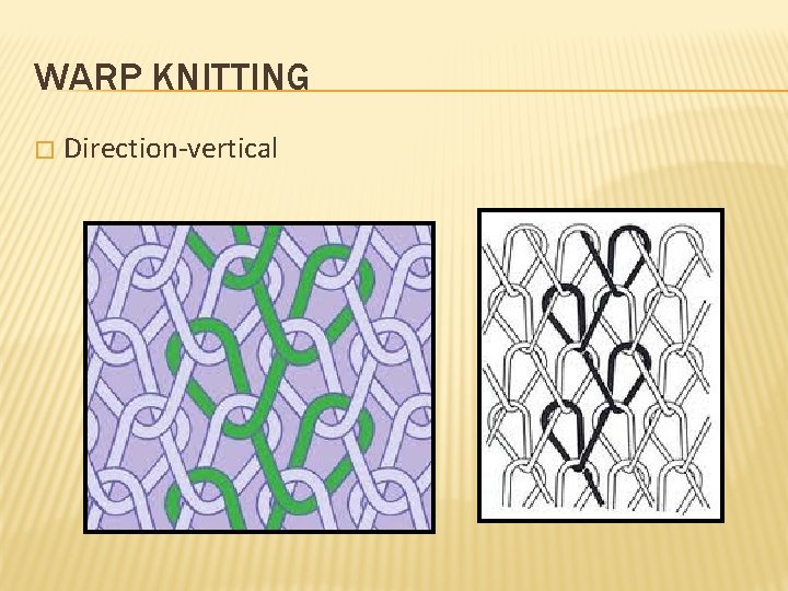 WARP KNITTING � Direction-vertical 