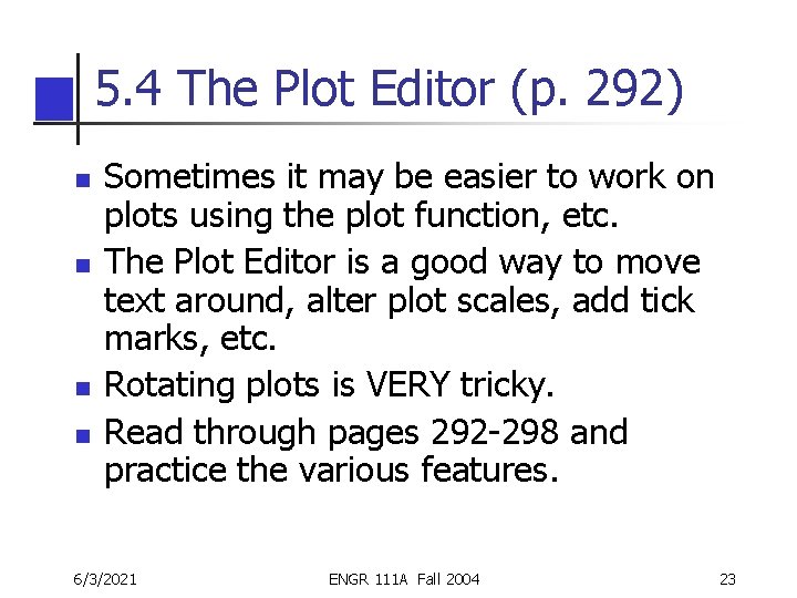 5. 4 The Plot Editor (p. 292) n n Sometimes it may be easier 5. 4 The Plot Editor (p. 292) n n Sometimes it may be easier