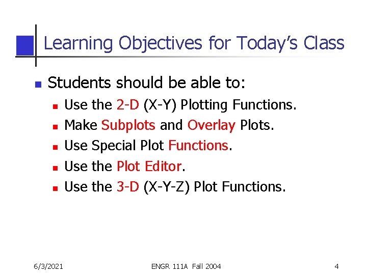 Learning Objectives for Today’s Class n Students should be able to: n n n Learning Objectives for Today’s Class n Students should be able to: n n n