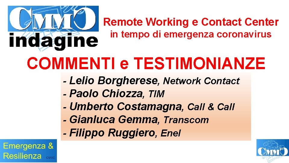 Remote Working e Contact Center in tempo di emergenza coronavirus COMMENTI e TESTIMONIANZE -