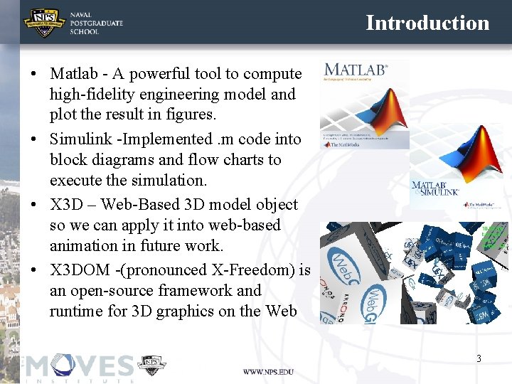 Introduction • Matlab - A powerful tool to compute high-fidelity engineering model and plot