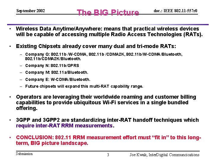 September 2002 The BIG Picture doc. : IEEE 802. 11 -557 r 0 •