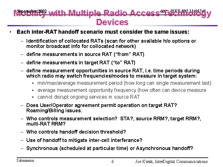 September 2002 IEEE 802. 11 -557 r 0 Mobility with Multiple Radio Accessdoc. :