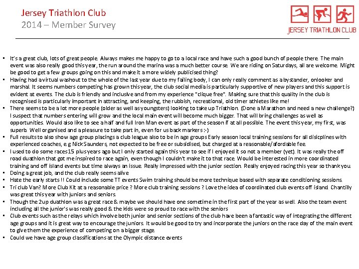 Jersey Triathlon Club 2014 – Member Survey • It’s a great club, lots of