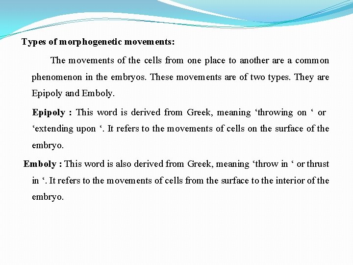 Types of morphogenetic movements: The movements of the cells from one place to another