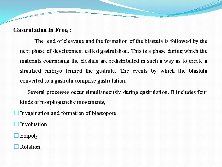 Gastrulation in Frog : The end of cleavage and the formation of the blastula