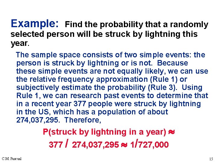 Example: Find the probability that a randomly selected person will be struck by lightning