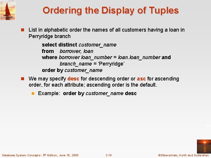 Ordering the Display of Tuples n List in alphabetic order the names of all Ordering the Display of Tuples n List in alphabetic order the names of all