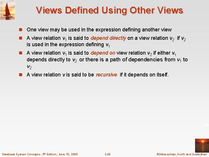 Views Defined Using Other Views n One view may be used in the expression Views Defined Using Other Views n One view may be used in the expression