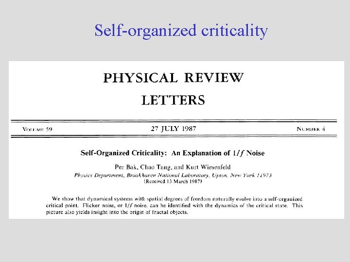 Self-organized criticality 