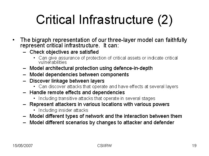 Critical Infrastructure (2) • The bigraph representation of our three-layer model can faithfully represent