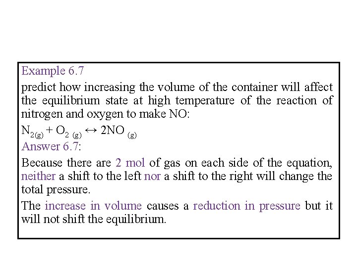 Example 6. 7 predict how increasing the volume of the container will affect the