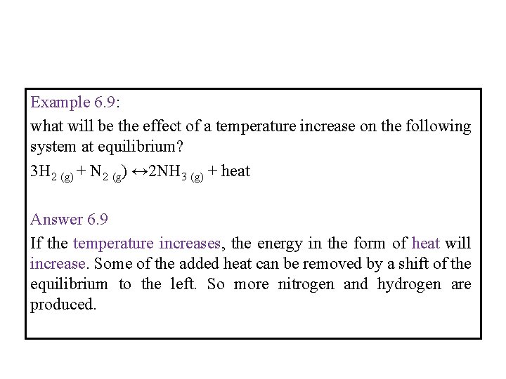 Example 6. 9: what will be the effect of a temperature increase on the