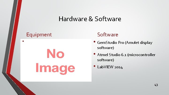 Hardware & Software Equipment • Software • Gem. Studio Pro (Amulet display software) •