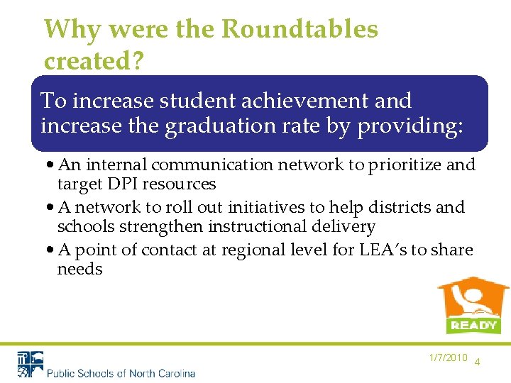 Why were the Roundtables created? To increase student achievement and increase the graduation rate