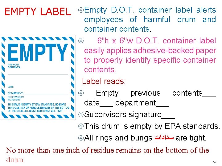 EMPTY LABEL Empty D. O. T. container label alerts employees of harmful drum and