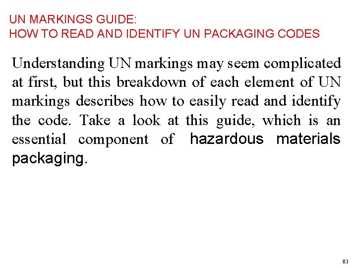 UN MARKINGS GUIDE: HOW TO READ AND IDENTIFY UN PACKAGING CODES Understanding UN markings