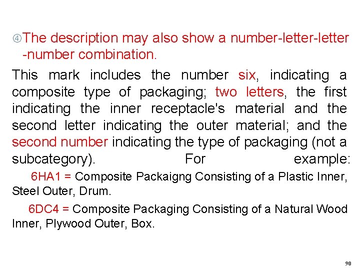  The description may also show a number-letter -number combination. This mark includes the