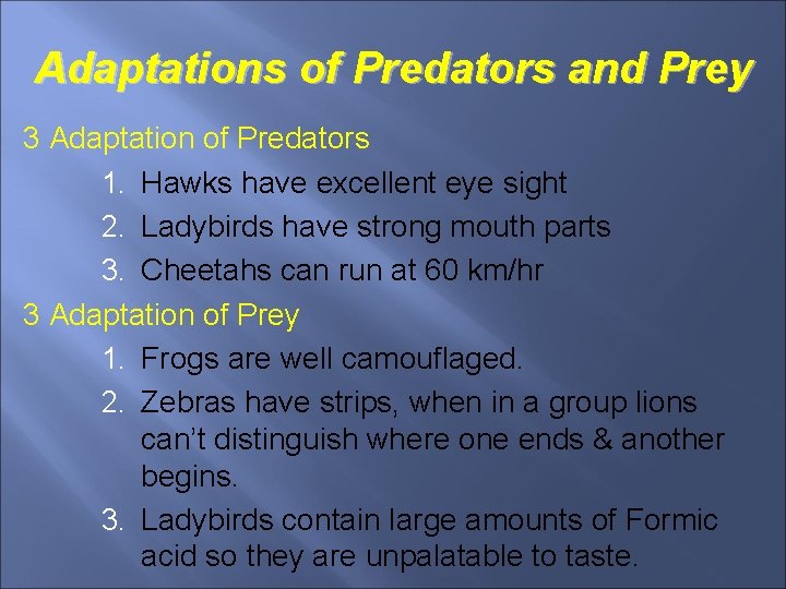 Adaptations of Predators and Prey 3 Adaptation of Predators 1. Hawks have excellent eye