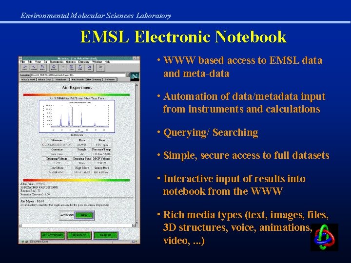 Environmental Molecular Sciences Laboratory EMSL Electronic Notebook • WWW based access to EMSL data