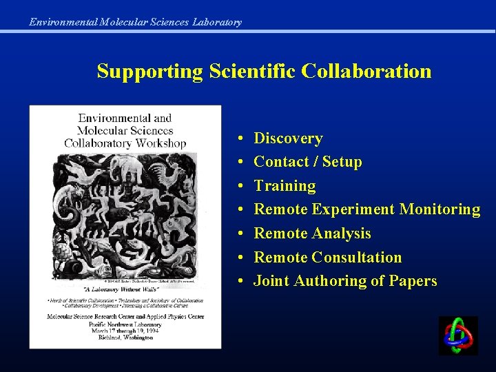 Environmental Molecular Sciences Laboratory Supporting Scientific Collaboration • • Discovery Contact / Setup Training