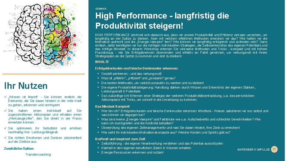 SEMINAR. High Performance - langfristig die Produktivität steigern! HIGH PERFORMANCE zeichnet sich dadurch aus,