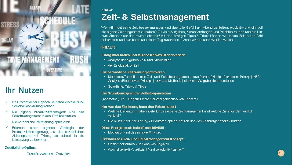 SEMINAR. Zeit- & Selbstmanagement Wer will nicht seine Zeit besser managen und das tolle