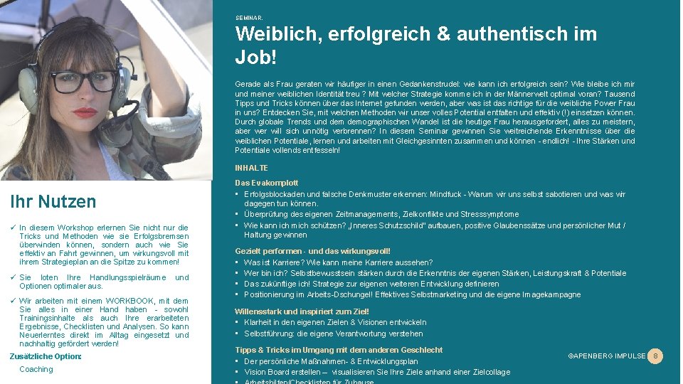 SEMINAR. Weiblich, erfolgreich & authentisch im Job! Gerade als Frau geraten wir häufiger in