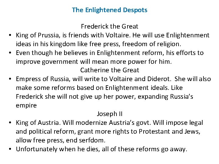The Enlightened Despots • • • Frederick the Great King of Prussia, is friends