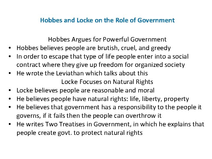Hobbes and Locke on the Role of Government • • Hobbes Argues for Powerful