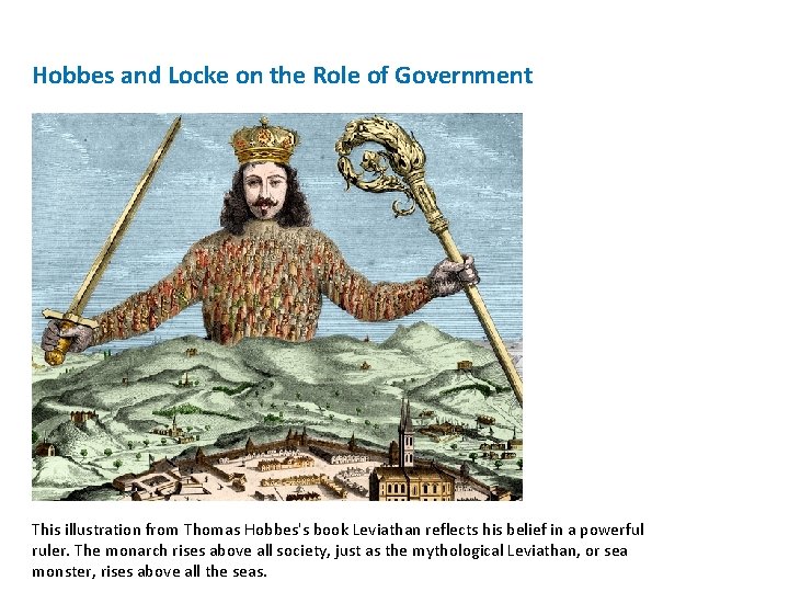 Hobbes and Locke on the Role of Government This illustration from Thomas Hobbes's book