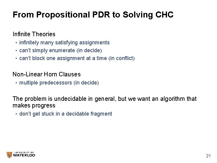 From Propositional PDR to Solving CHC Infinite Theories • infinitely many satisfying assignments •