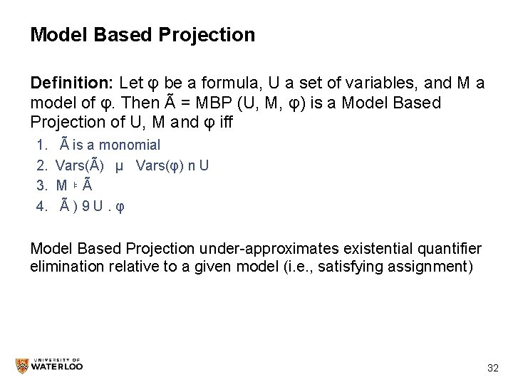 Model Based Projection Definition: Let φ be a formula, U a set of variables,