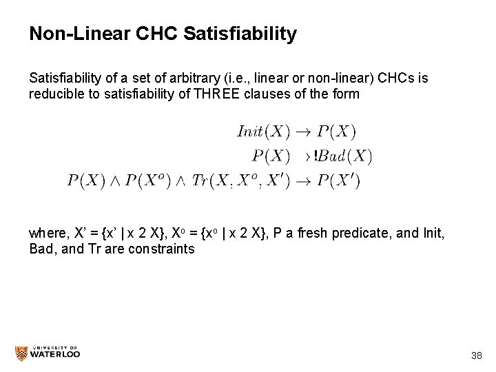 Non-Linear CHC Satisfiability of a set of arbitrary (i. e. , linear or non-linear)