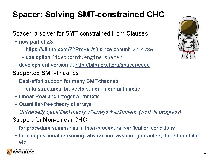 Spacer: Solving SMT-constrained CHC Spacer: a solver for SMT-constrained Horn Clauses • now part